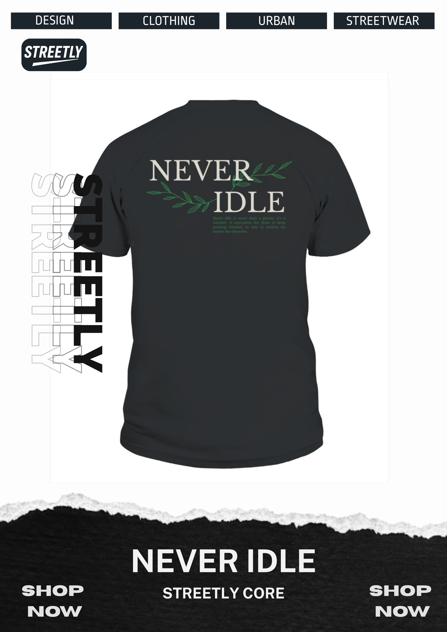 NEVER IDLE T SHIRT