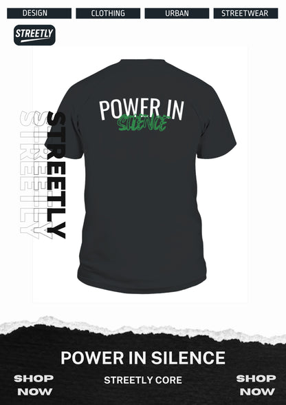 POWER IN SILENCE T SHIRT