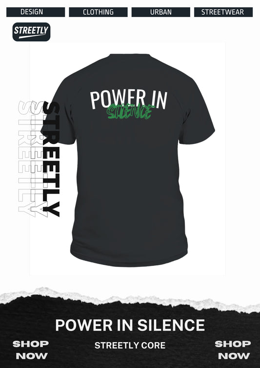 POWER IN SILENCE T SHIRT