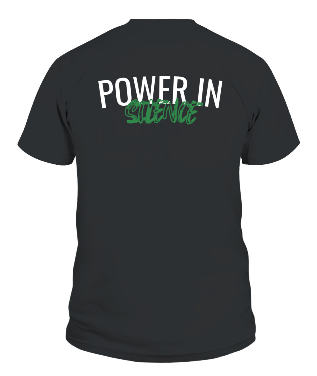 POWER IN SILENCE T SHIRT